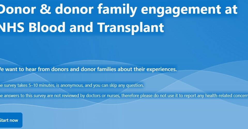 Donor & donor family engagement at NHS Blood and Transplant